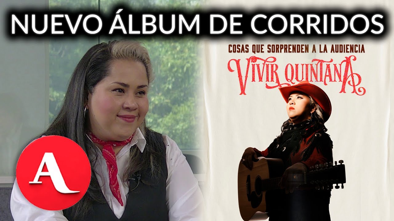 Vivir Quintana lanza álbum de corridos de mujeres que se defendieron de agresores