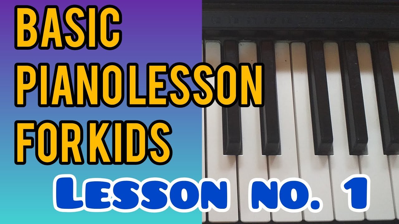 Basic Piano Lesson For Kids| Lesson No. 1