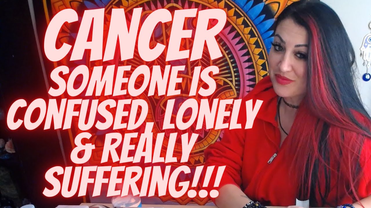 Cancer 💖~ Someone Is Confused, Lonely & Really Suffering!!! ~ (🔥🌟must watch extended!!!🔥🌟)
