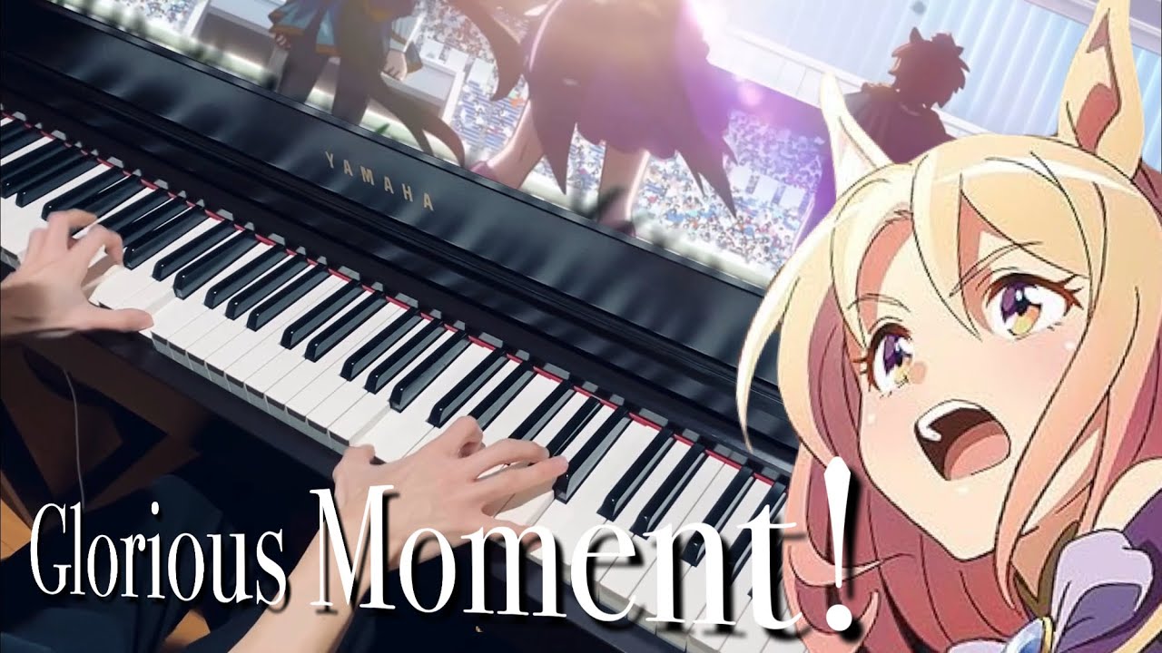 【ピアノ】「Glorious Moment！」を弾いてみた【ウマ娘：プリティーダービーROADTOTHETOP OP】