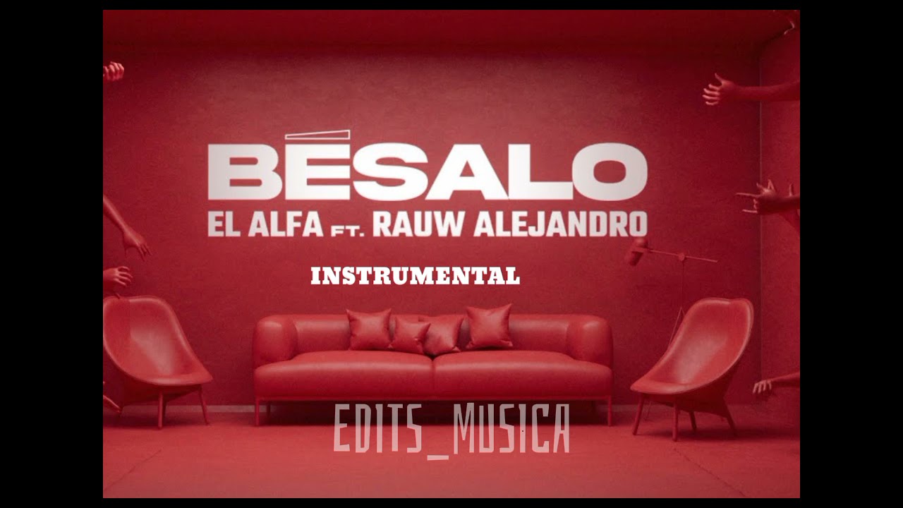 BESALO  INSTRUMENTAL/KARAOKE  El  Alfa  Rauw  Alejandro