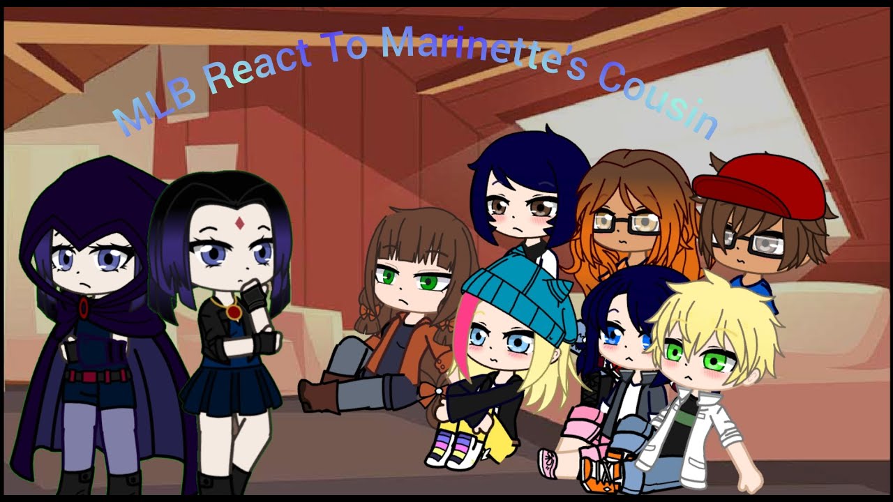 MLB React To Marinette's Cousin As Raven || MLB x DC || AU || GCRV || DamiRae