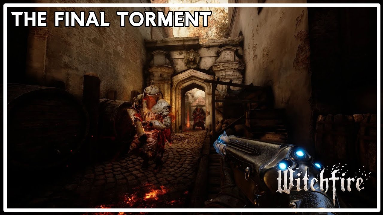 Torments have been completed! Witchfire part 25