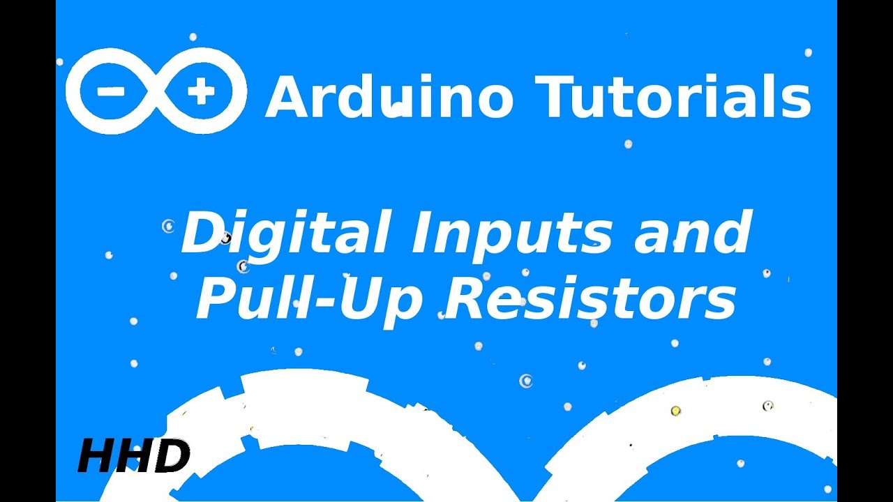 Arduino Tutorial #3: Digital Inputs and Pull-Up Resitors