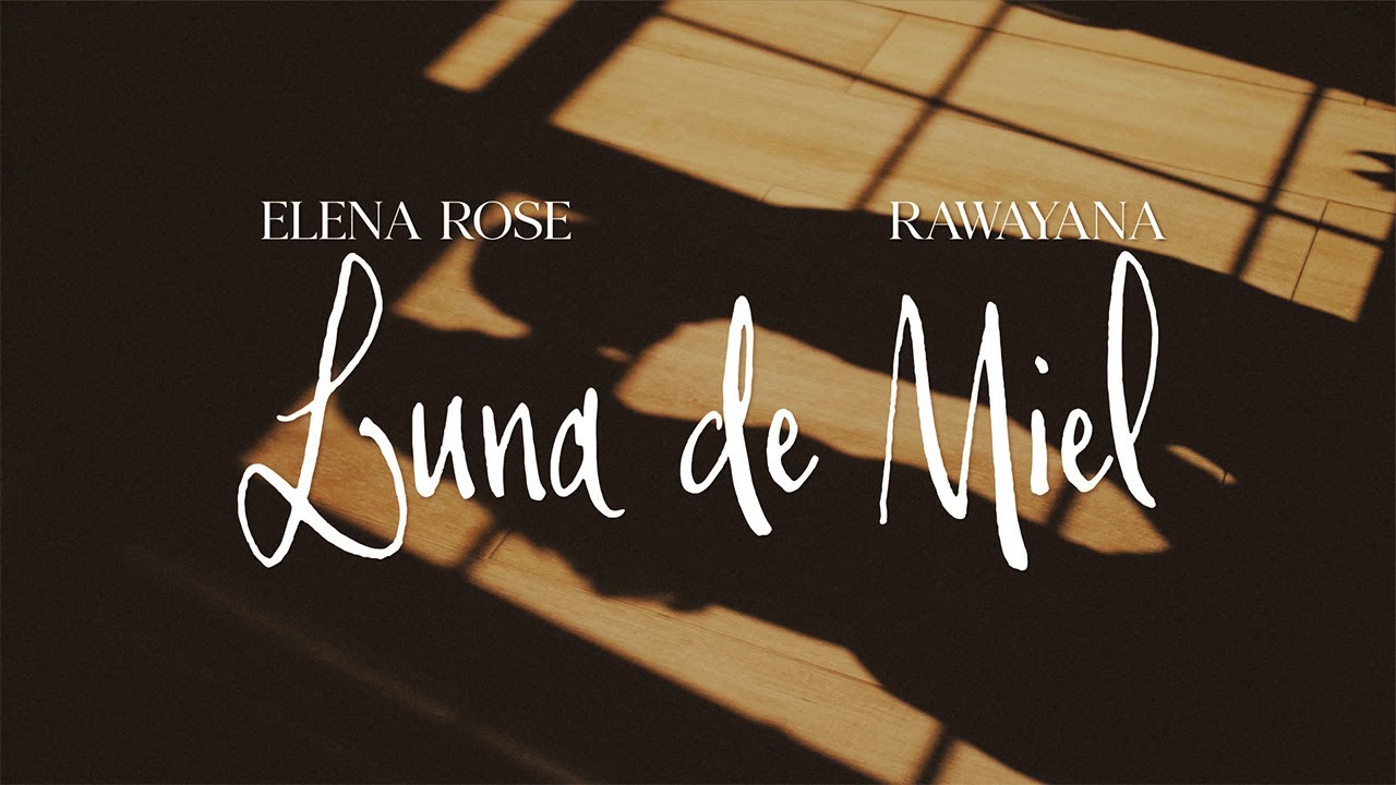 ELENA ROSE, Rawayana - Luna de Miel (Lyric Video)