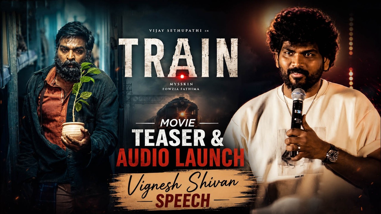 Vignesh sivan Speech | Train Teaser &. Audio Launch Event