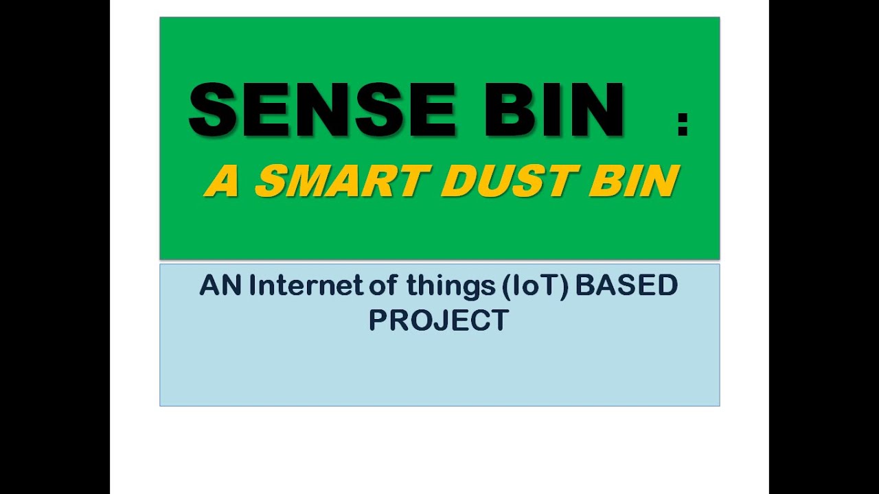 SENSEBIN - A Smart Dustbin || 