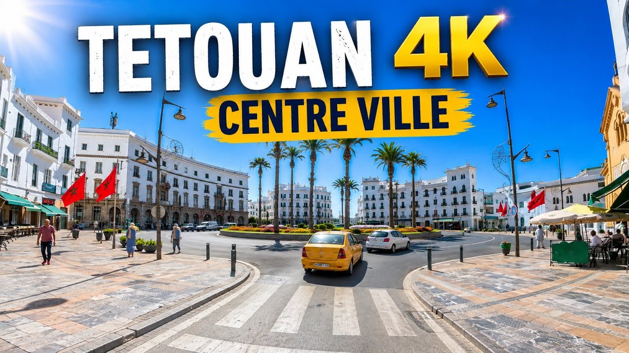 T&eacute;touan Maroc 4K 🇲🇦 Comme Vous Ne L&rsquo;avez Jamais Vue | Centre-Ville en 4K