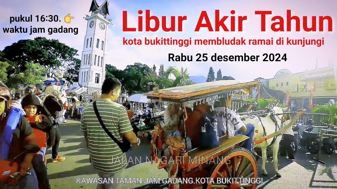 kota bukittinggi membludak di kunjungi dari penjuru nagari