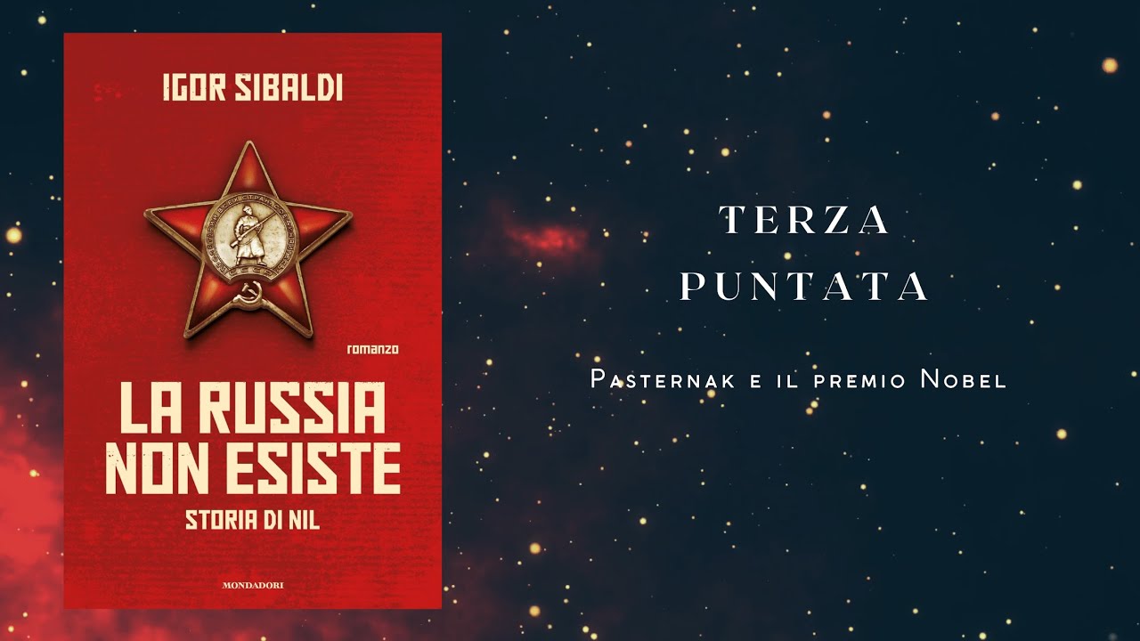 Pasternak. Come arrivò al premio Nobel - Igor Sibaldi, La Russia non esiste