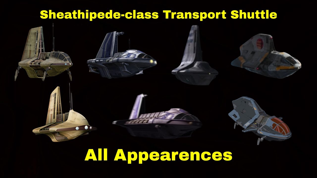 Sheathipede-class Transport Shuttle | All Appearances