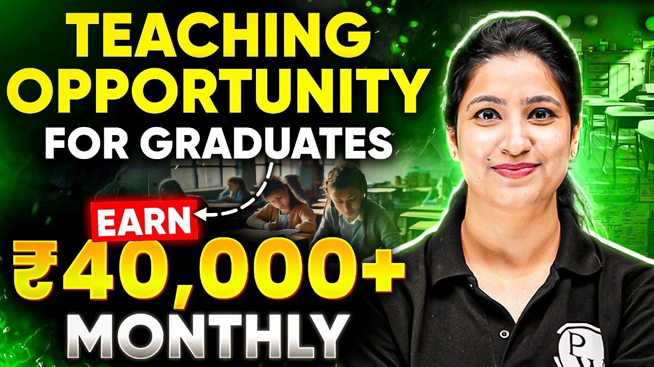 Teaching Jobs for Graduates 2025 | Work as a Teacher & Earn ₹40,000+ Every Month | Apply Now!