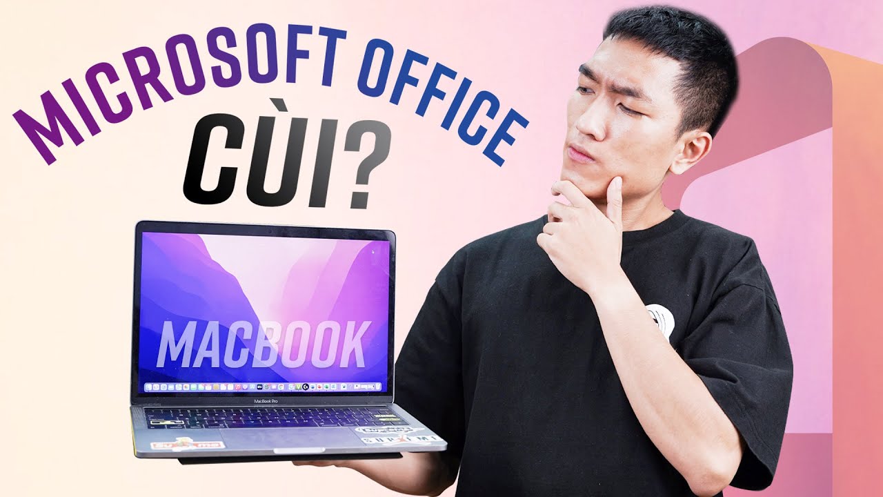 Microsoft Office trên Mac KÉM HƠN Windows, nhưng đâu tệ đến thế?