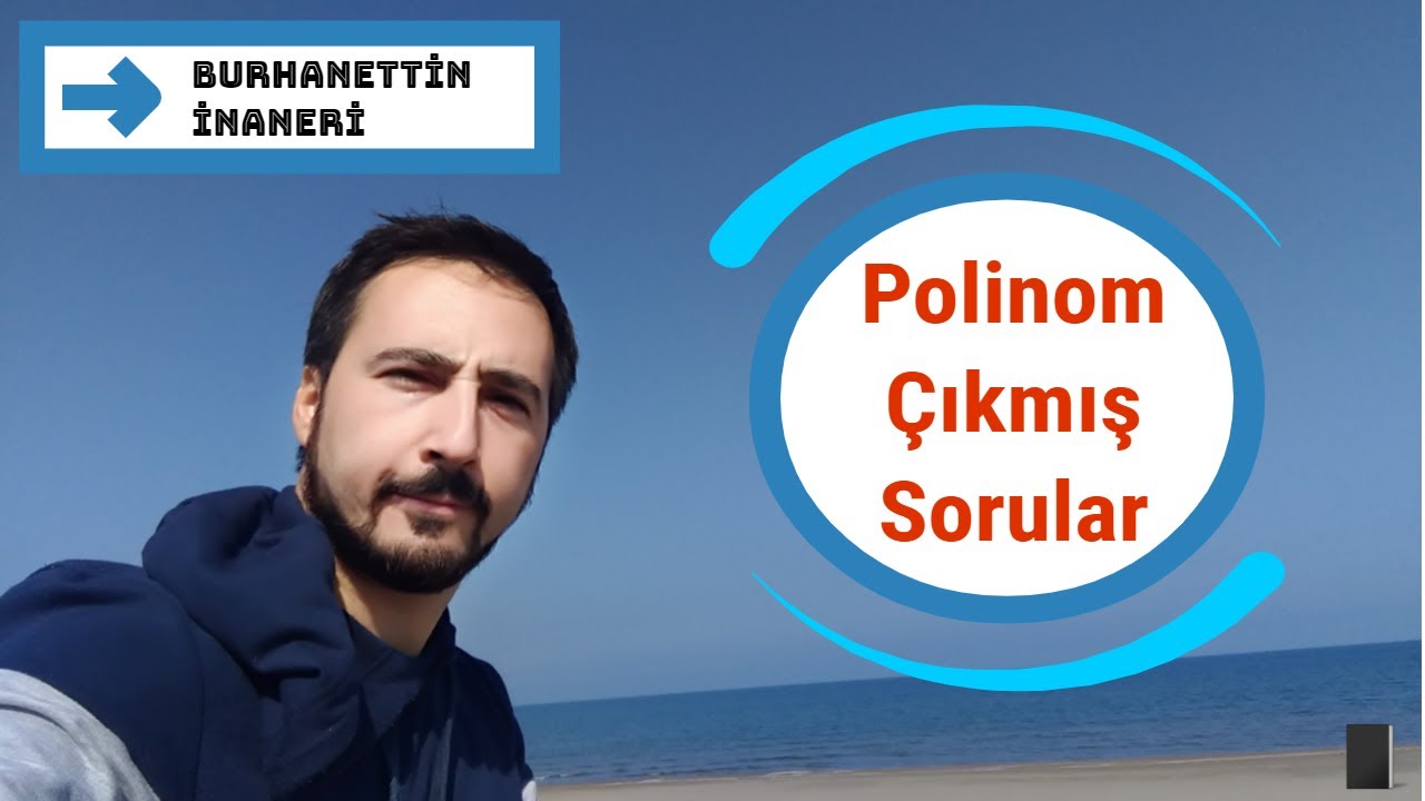Polinomlar çıkmış sorularda seçmeler