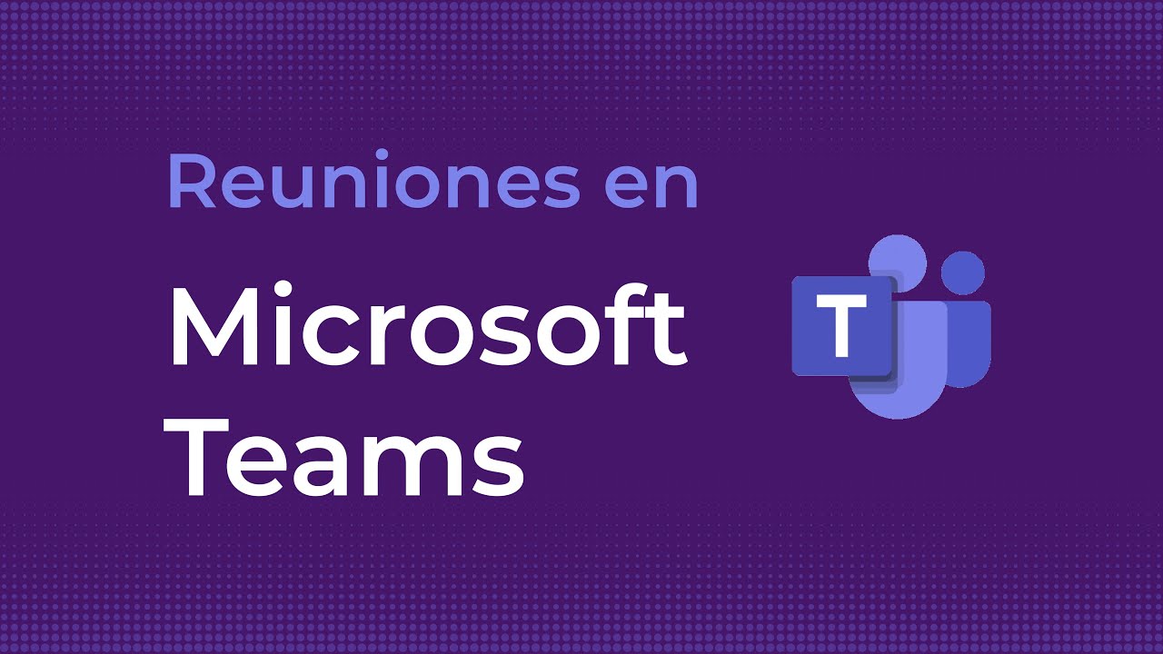 Creación de Reuniones en Microsoft Teams - Microsoft 365