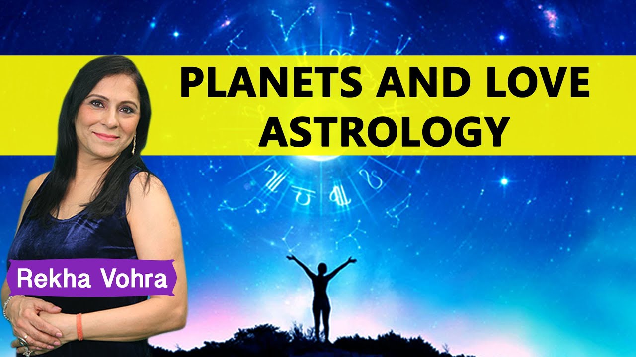 Planets & Love Astrology | Shemaroo Astro | Rekha vohra