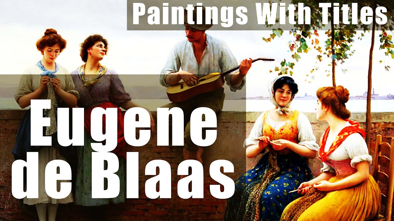 Eugene de Blaas - Famous Paintings With Titles.