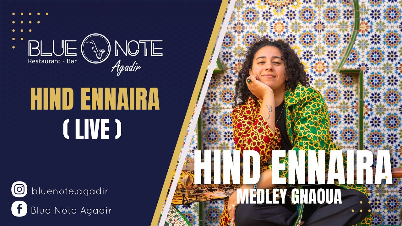 Hind Ennaira - Medley gnaoua -(live) Blue Note Agadir