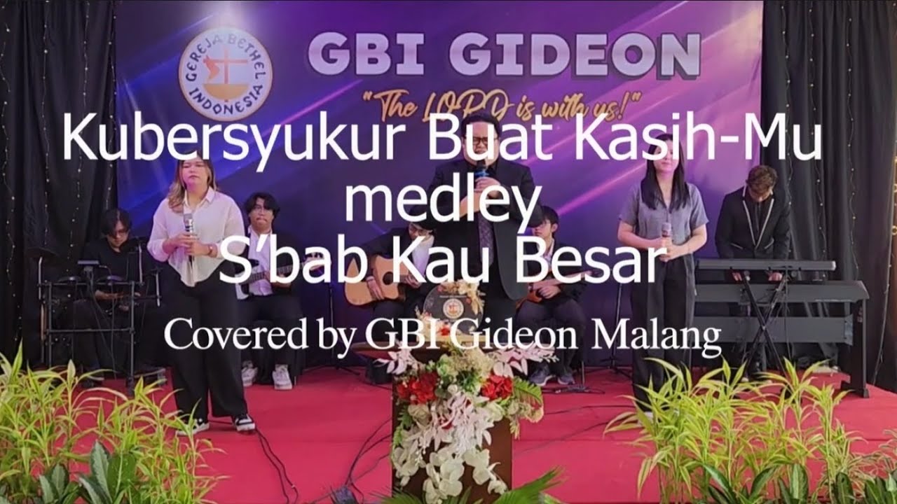 Kubersyukur buat Kasih-Mu medley S'bab Kau Besar | Praise and Worship GBI Gideon, 2 Februari 2025