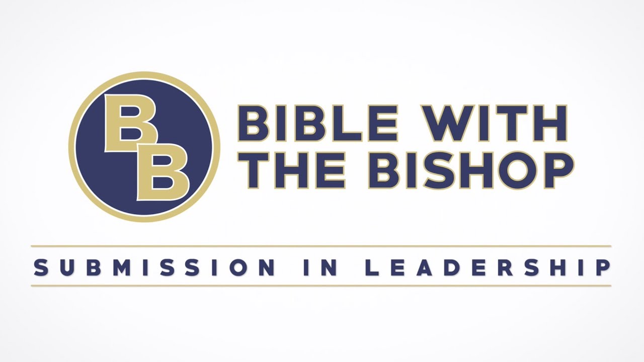 Submission in Leadership | Bishop C.M. Wright