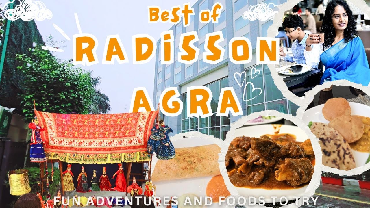 Best Affordable Luxurious Radisson Hotel in Agra India | 5 Star Food in Nominal Price