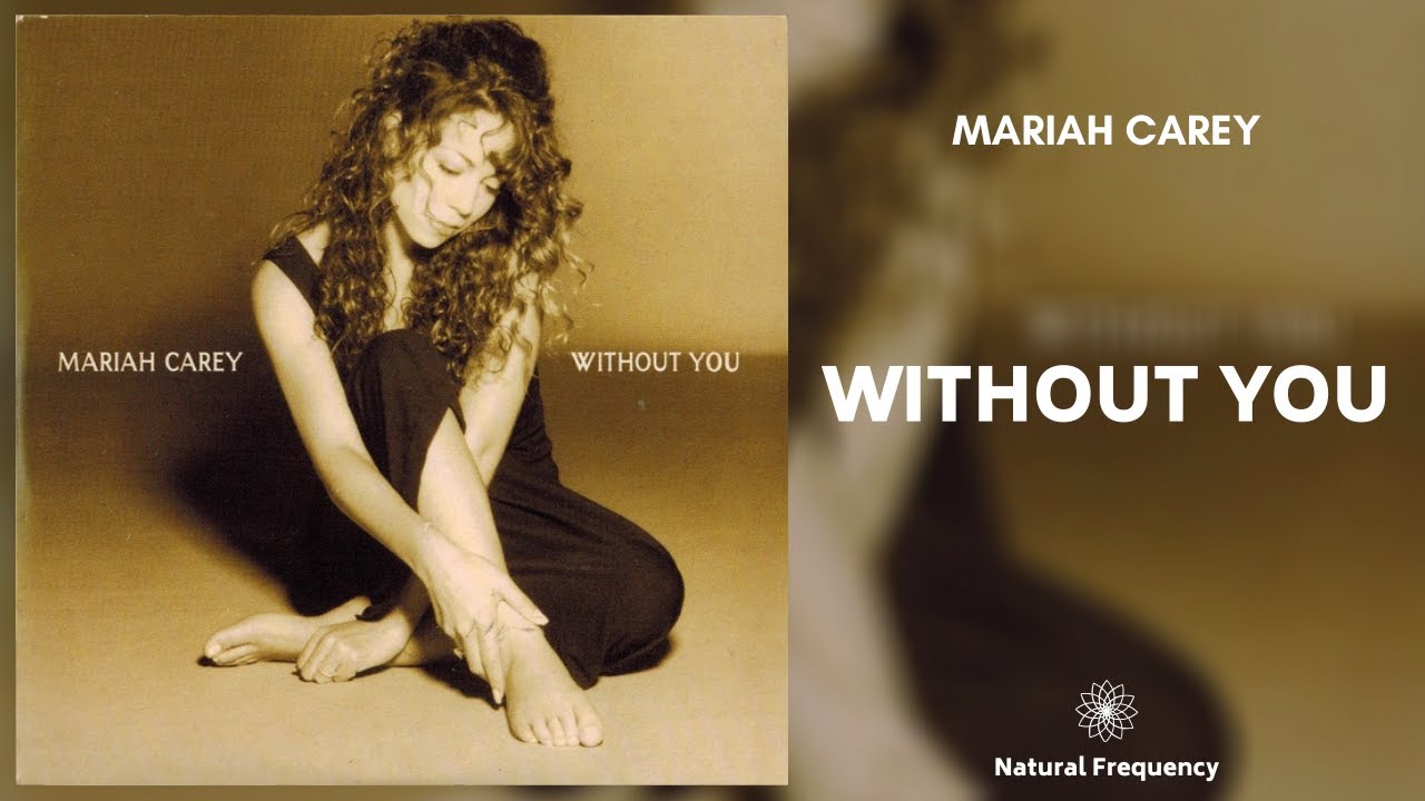 Mariah Carey - Without You (432Hz)