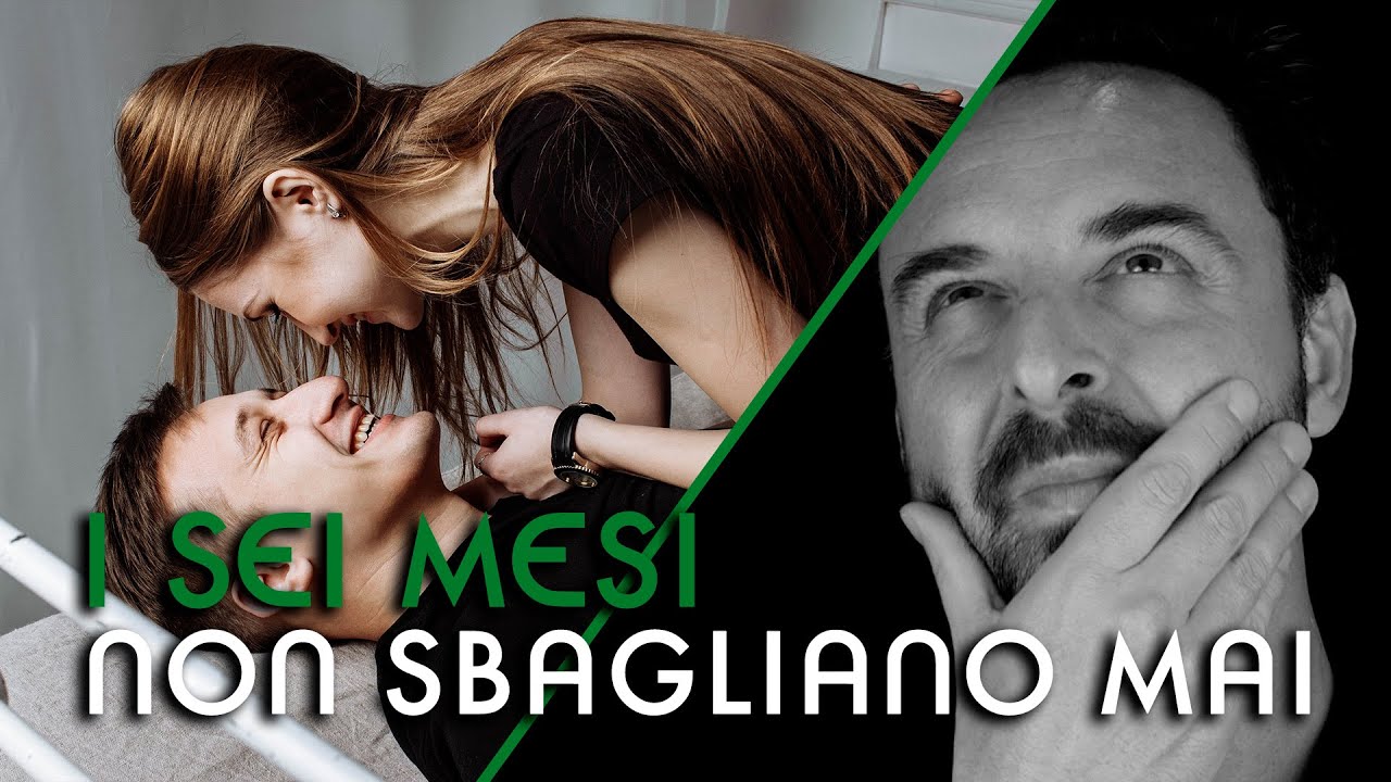 I sei mesi non sbagliano mai