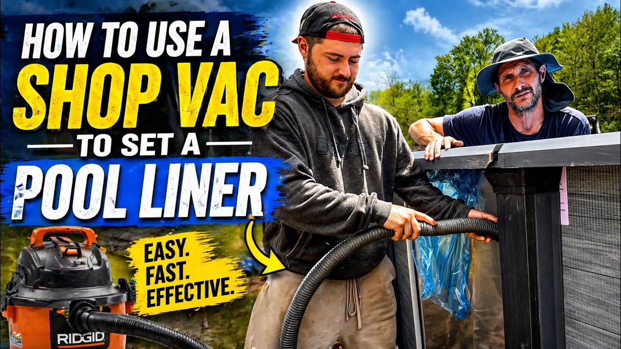 How to Set a Pool Liner with a Shop Vac | Step-by-Step Guide