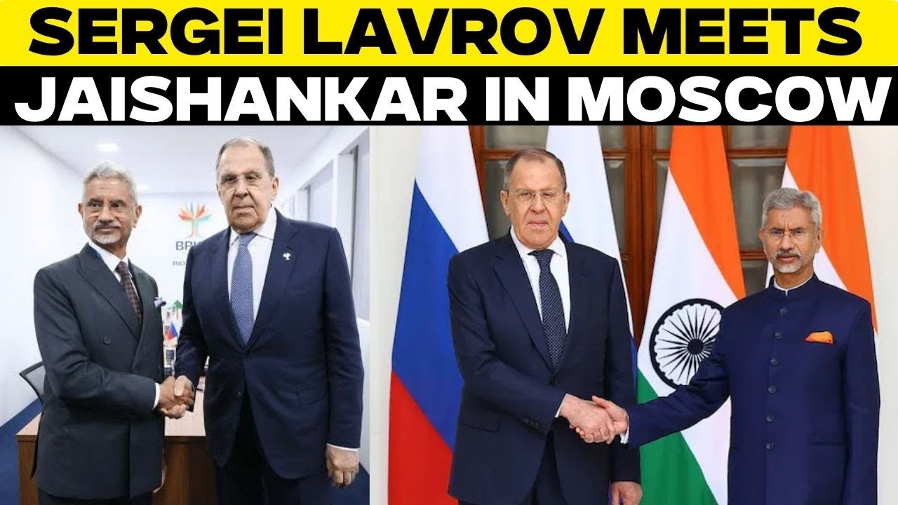 Live |  Russia's Sergei Lavrov meets S. Jaishankar in Moscow | Russia | India | Vladimir Putin