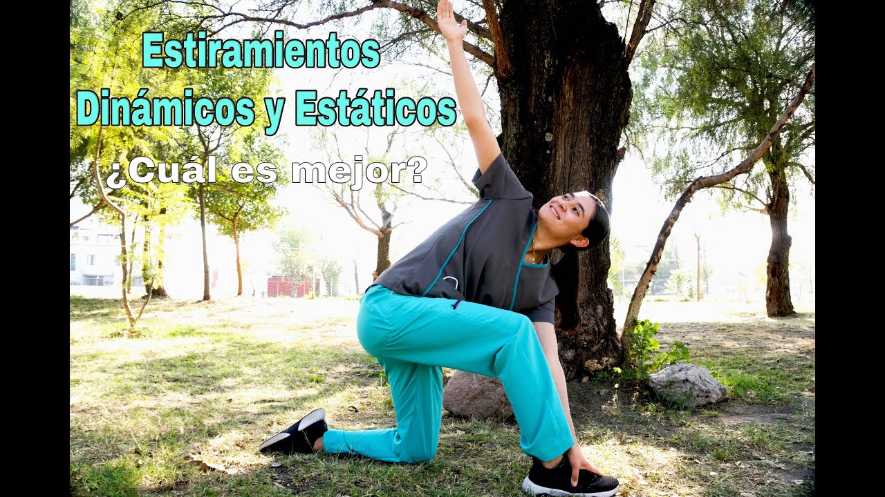 Estiramientos. Dinámicos y estáticos. l ¿Cuál es mejor?