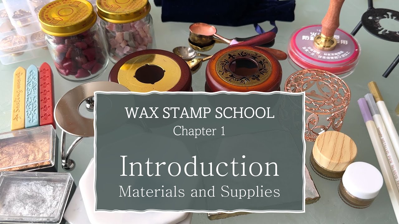 Introduction to wax stamp supplies | Wax Stamp School #1 | Chapter 1