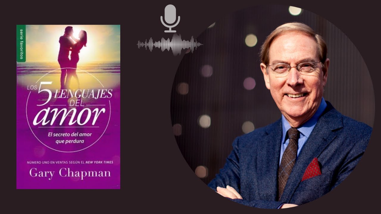 Los cinco lenguajes del amor de Gary Chapman