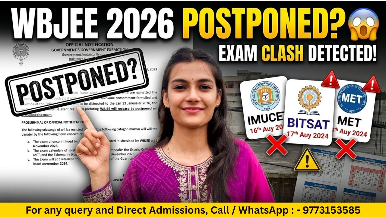 WBJEE 2026 Postponed? 😱 Exam Clash with BITSAT, IMUCET & MET | Full Truth Explained 🔥