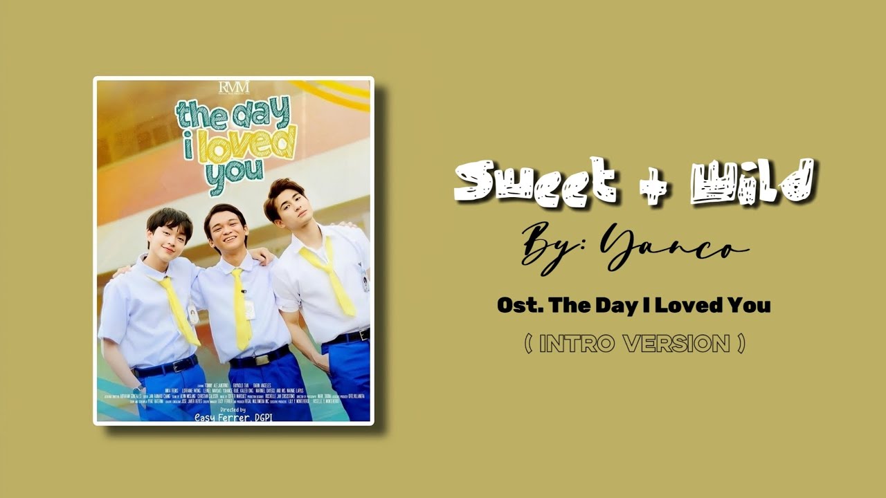 YAN&Ccedil;O - Sweet + Wild Ost. The Day I Loved You ( Intro Version )