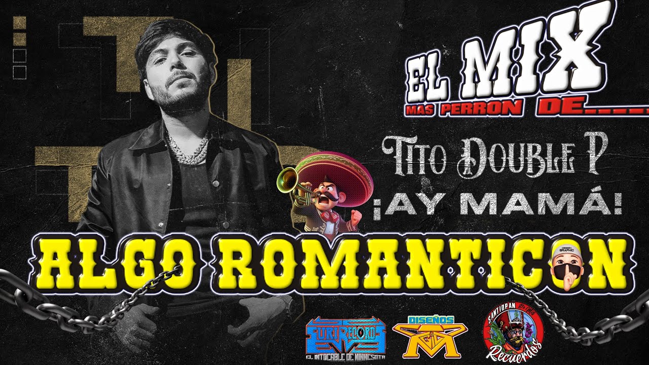 TITO DOBLE P MIX ROMANTICO 2025
