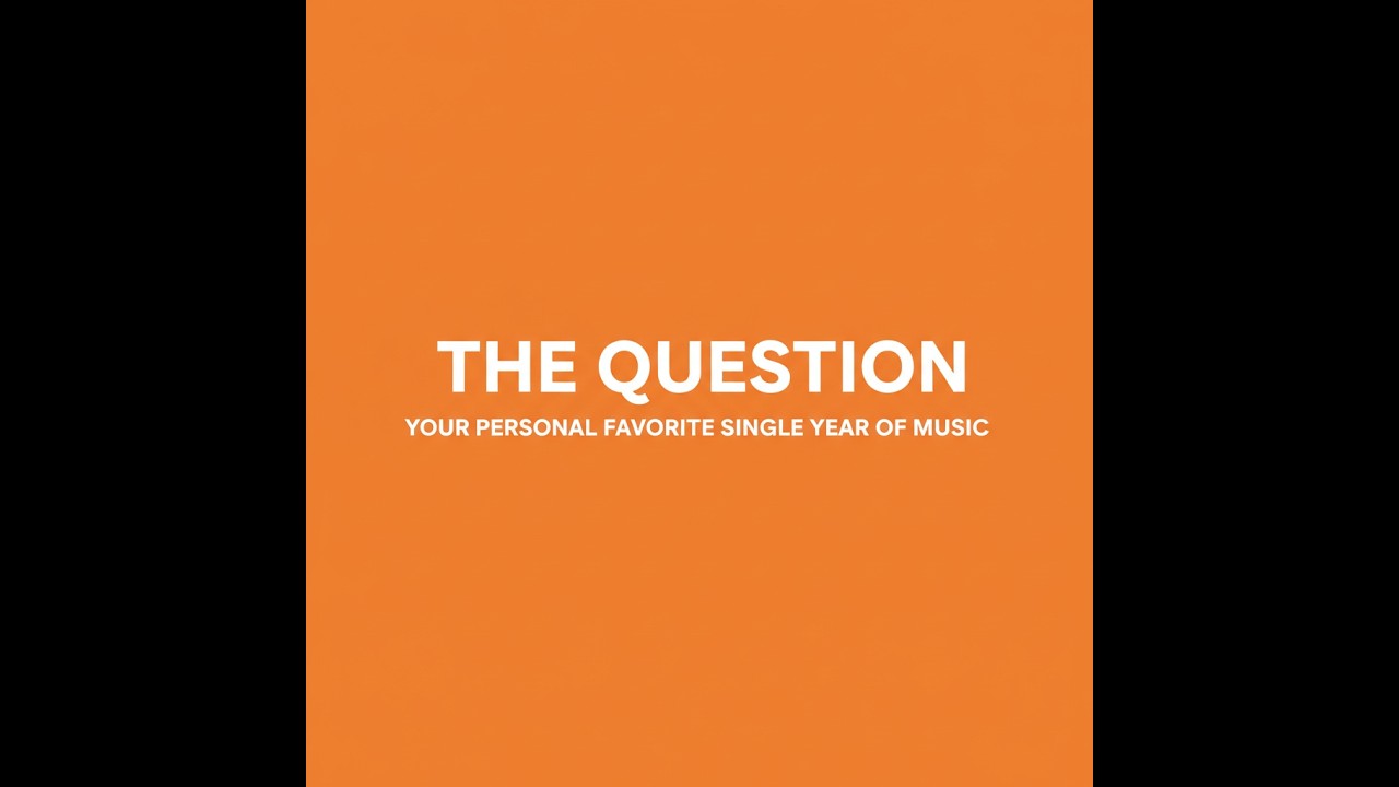 The Question, your personal favorite single year of music. 88 vs 96