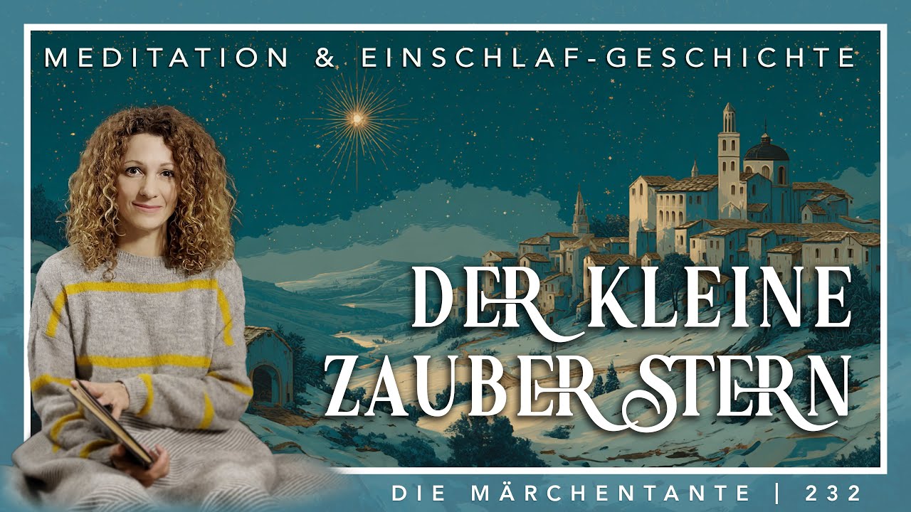 Der kleine Zauberstern (Meditation & Märchen),  zum Einschlafen für Erwachsene und Kinder