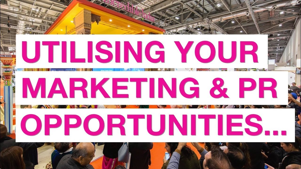 Exhibitor Tips - Utilising Your Marketing & PR Opportunities...