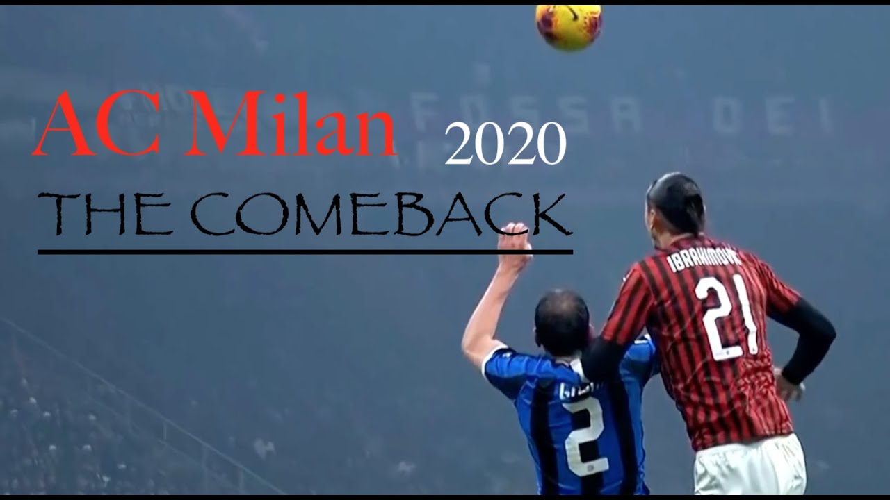 AC Milan 2020 - The COMEBACK Movie - HD