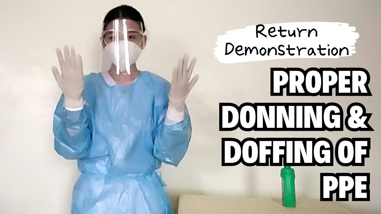 Donning and Doffing of PPE -  Return Demonstration