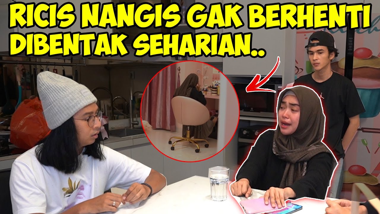 RICIS NANGIS SESEGUKAN DIBENTAK SEHARIAN SAMA ARYES!!