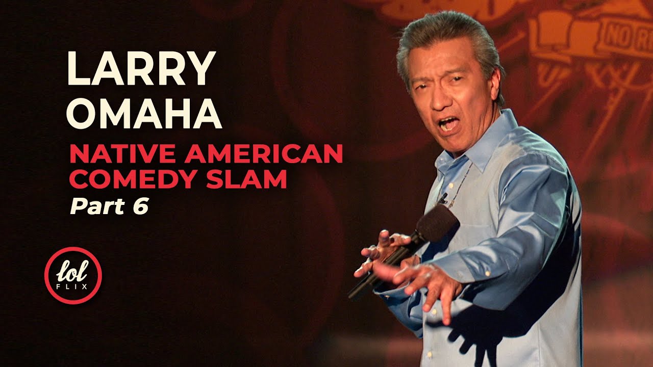 Larry Omaha &bull; Native American Comedy Slam &bull; Part 6 | LOLflix