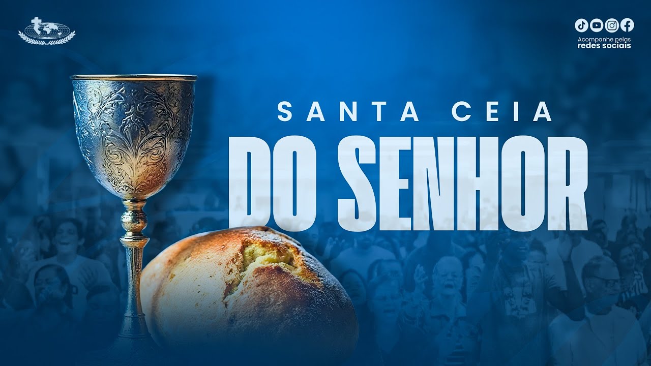 SANTA CEIA DO SENHOR (08/02/2026) - 7H