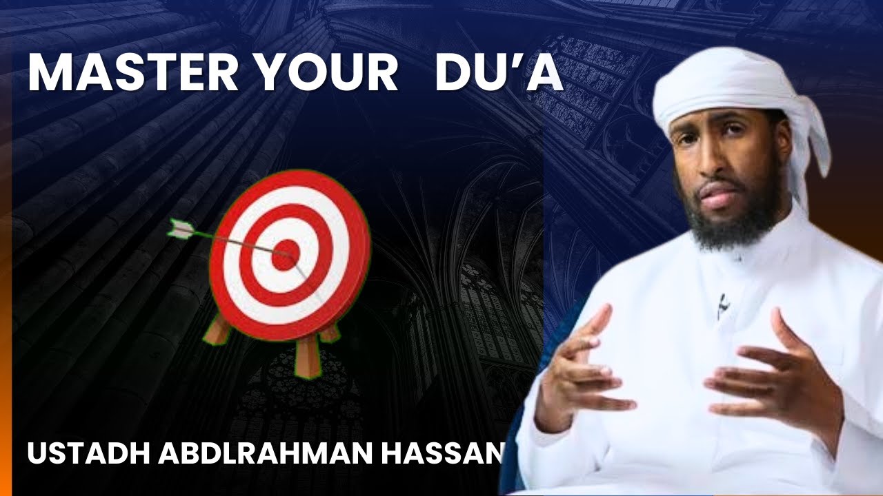 THE ARROW THAT NEVER MISSES: Why Your Dua's Are Not Answered || Ustadh Abdulrahman Hassan