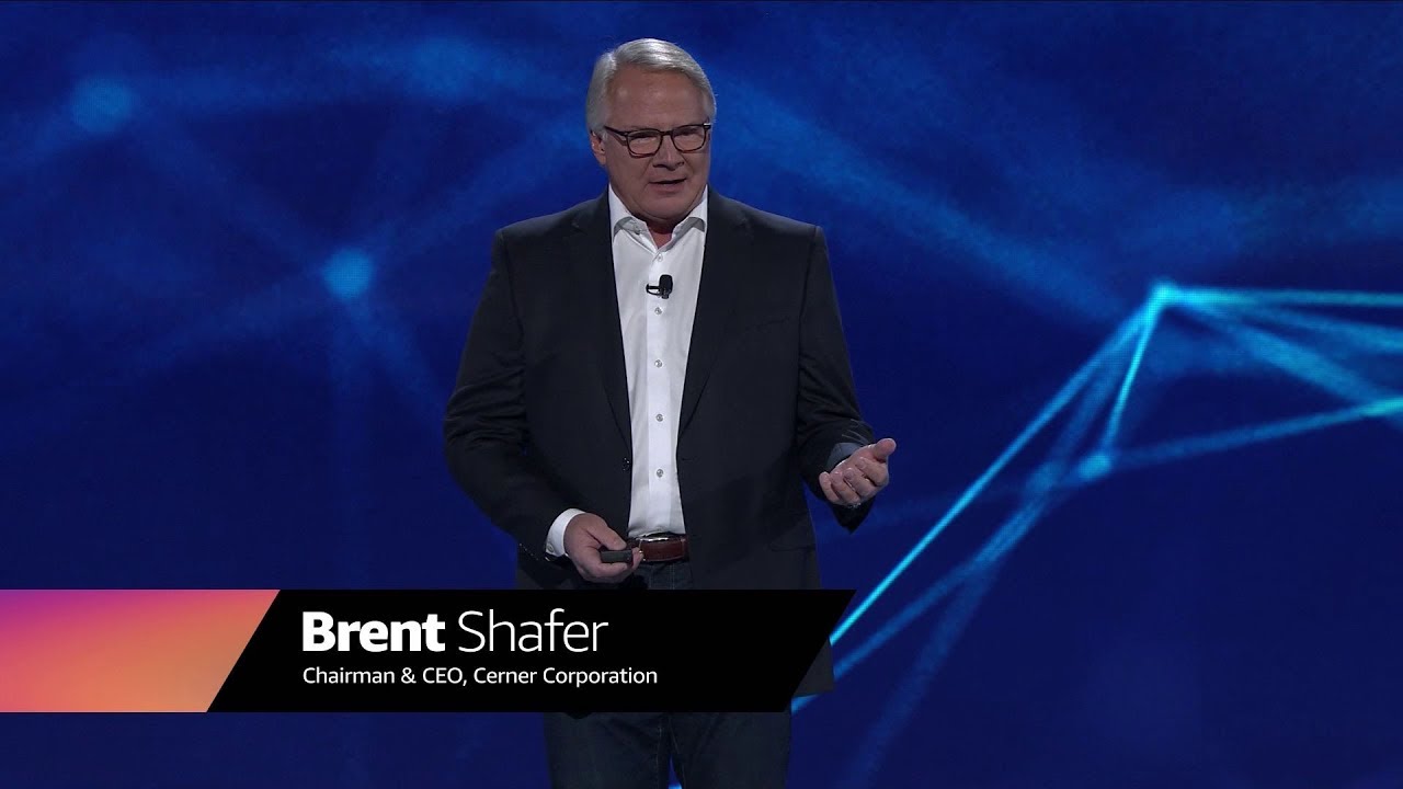 AWS re:Invent 2019 – Brent Shafer of Cerner Talks About Using AWS to Transform Healthcare
