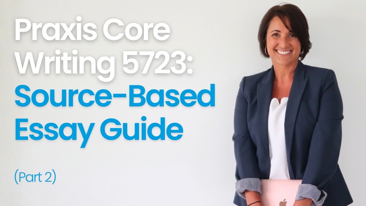 Praxis Core Writing 5723 | Part 02 | Source-Based Essay | Kathleen Jasper