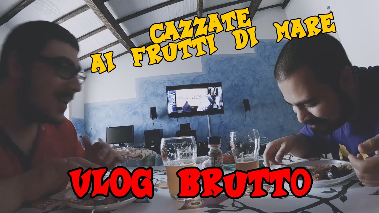 CAZZATE AI FRUTTI DI MARE - Vlog brutto