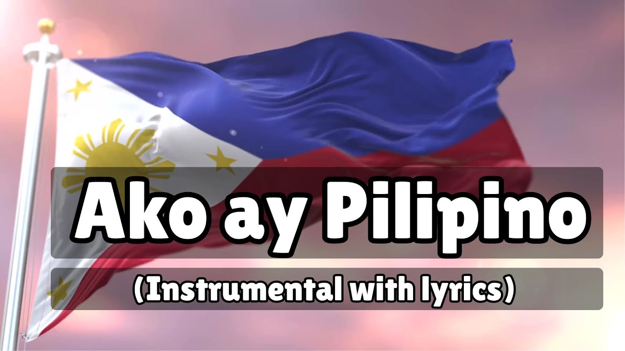 AKO AY PILIPINO (Instrumental with Lyrics)