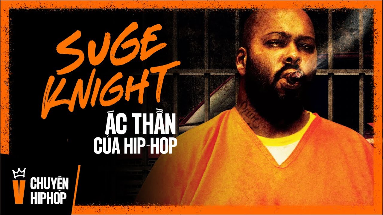 Suge Knight - &Aacute;c Thần Của Hip-Hop
