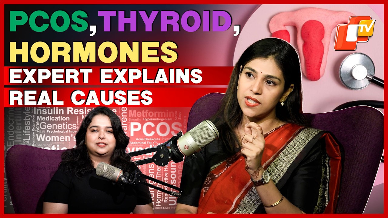 PCOS, Thyroid, Hormonal Imbalance & Lifestyle - Dr Sweekruti Jena Explains Everything | OTV Podcast